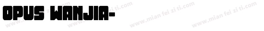 OPUS WANJIA字体转换
